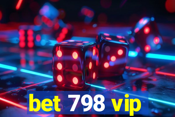 bet 798 vip